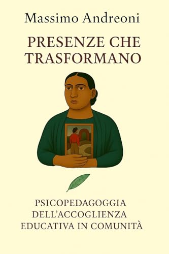 Presenze che trasformano — Massimo Andreoni